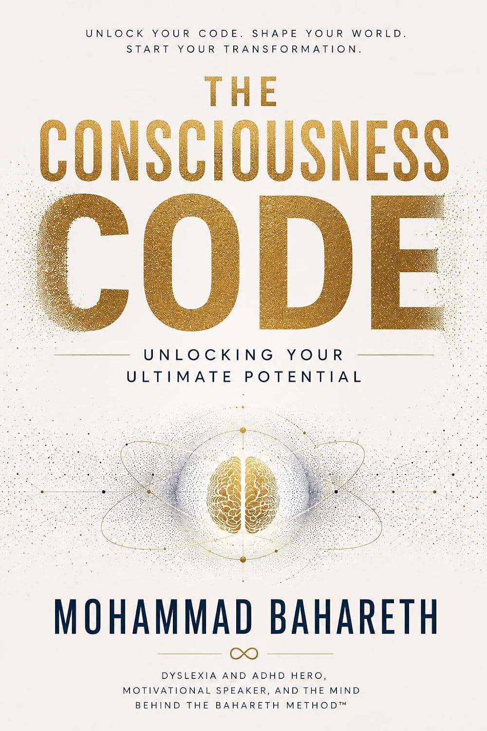 The Consciousness Code — Unlocking Your Ultimate Potential