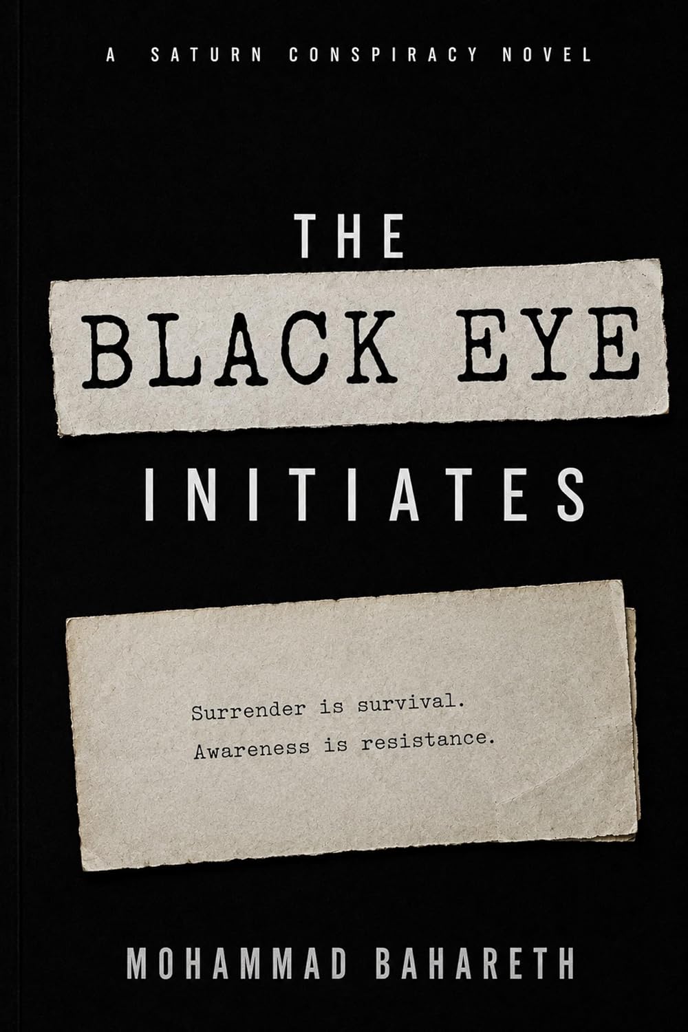 The Black Eye Initiates — A Saturn Conspiracy Novel