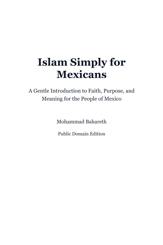 Islam Simply for Mexicans — A Gentle Introduction to Faith, Purpose, and Meaning