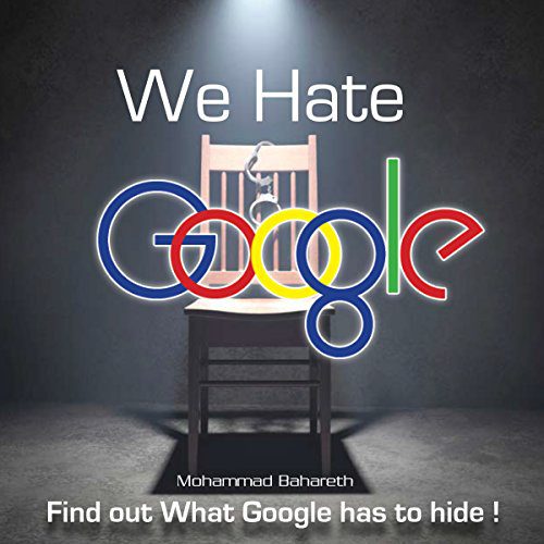 We Hate Google All About Google, Secrets, Functionality and Usability