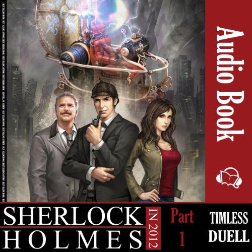 Sherlock Holmes in 2012: Timeless Duel